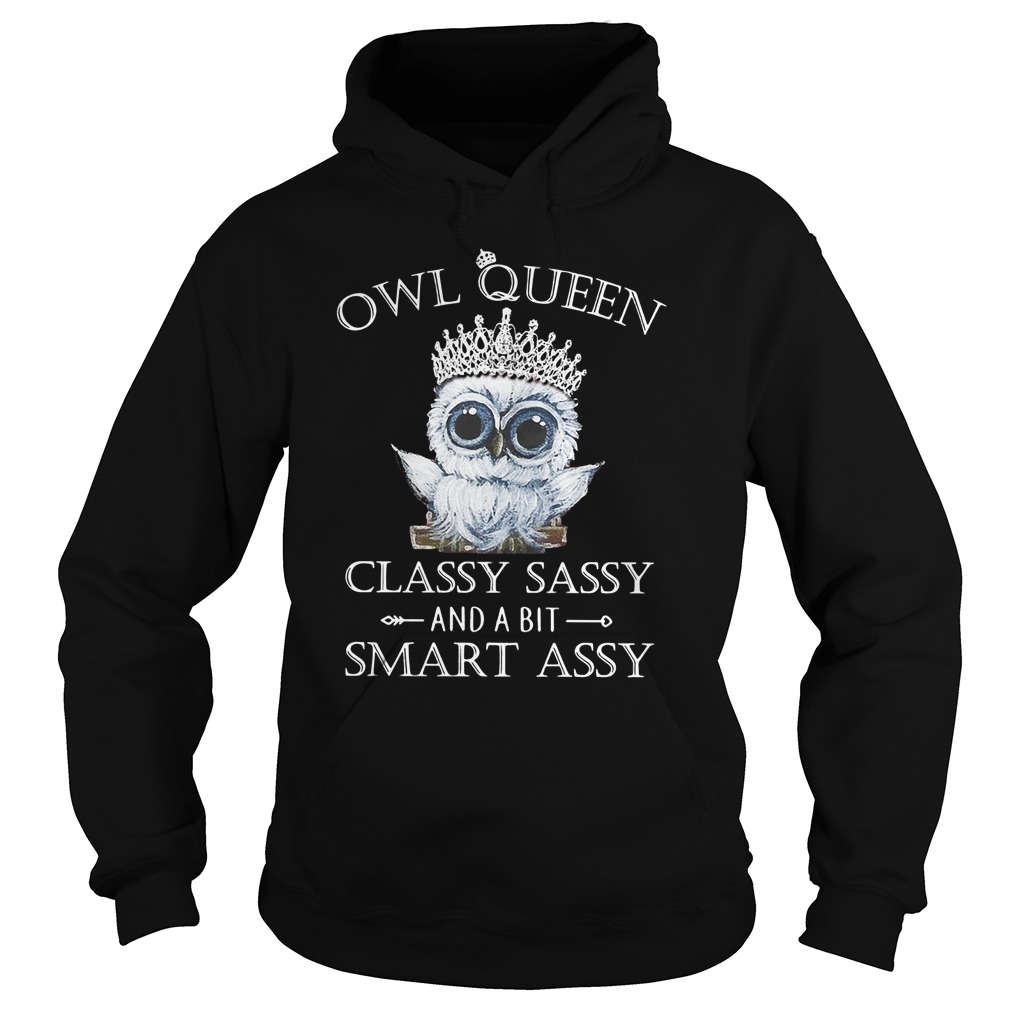 Owl Queen Classy Saay T-Shirt 2 Owl Queen Classy Saay Hoodie