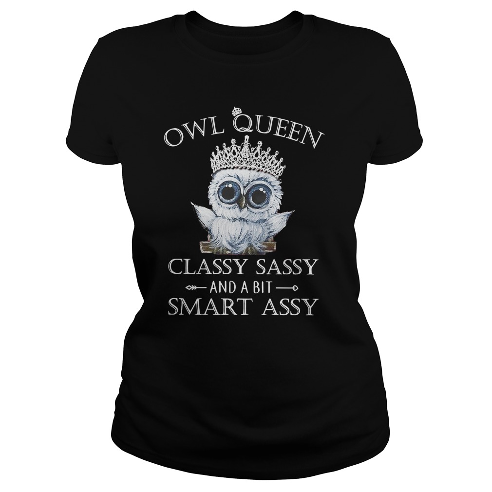 Owl Queen Classy Saay T-Shirt 7 Owl Queen Classy Saay Ladies