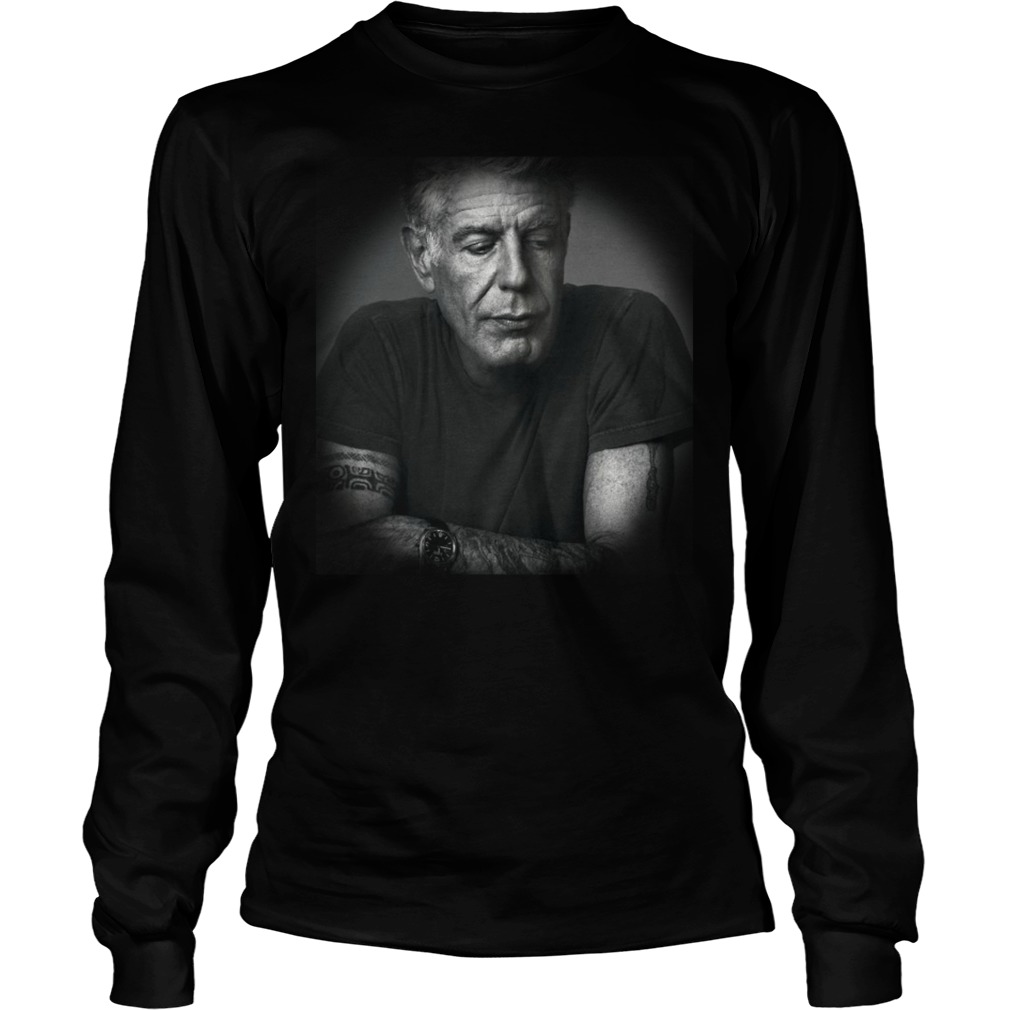 Rest In Peace Anthony Bourdain T-Shirt 4 Rest In Peace Anthony Bourdain Longsleeve