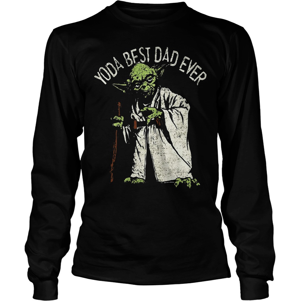 Star Wars Yoda Best Dad Ever Graphic T-Shirt 4 Star Wars Yoda Best Dad Ever Graphic Longsleeve