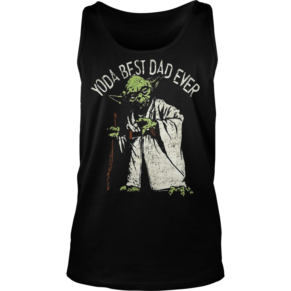 Star Wars Yoda Best Dad Ever Graphic T-Shirt 6 Star Wars Yoda Best Dad Ever Graphic Tanktop