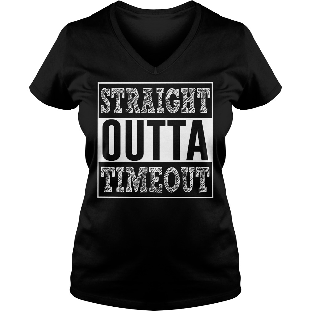 Straight Outta Timeout TShirt, hoodie, sweater, longsleeve tshirt