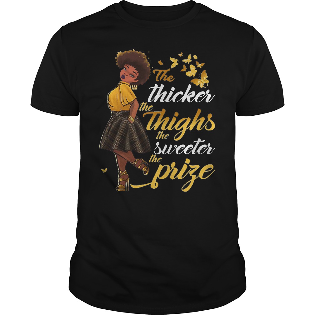 The Thicker The Thighs The Sweeter T-Shirt 6 The Thicker The Thighs The Sweeter T Shirt