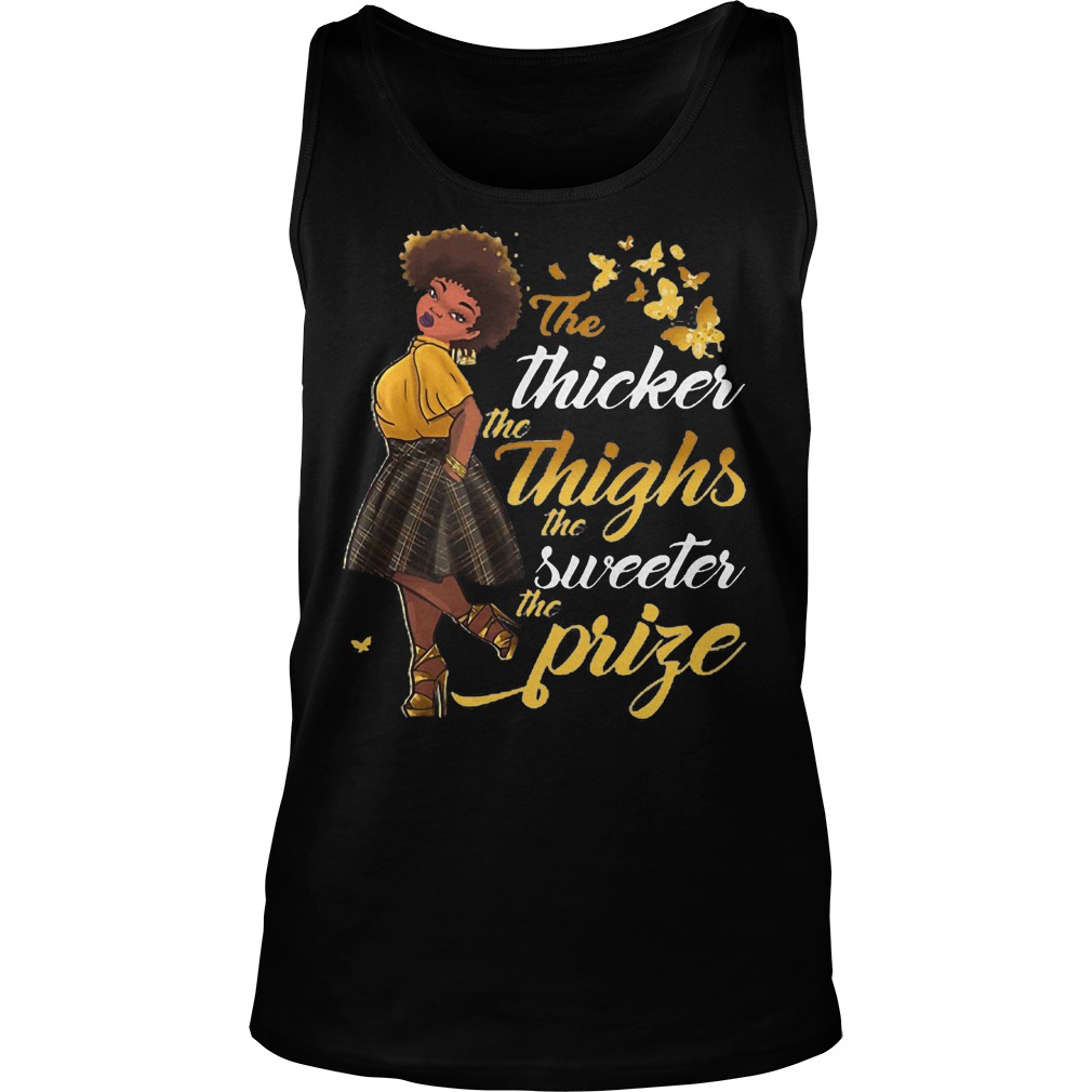 The Thicker The Thighs The Sweeter T-Shirt 7 The Thicker The Thighs The Sweeter Tanktop