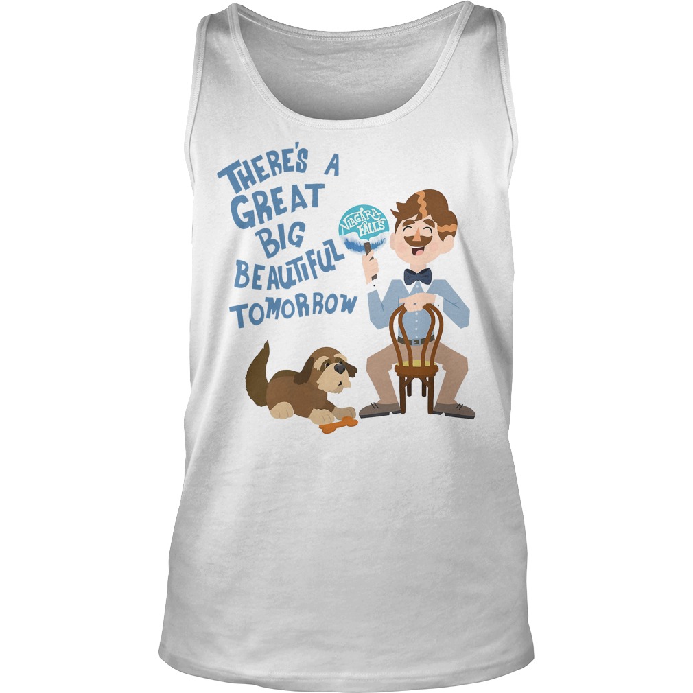 There's A Great Big Beautiful Tomorrow T-Shirt 6 There's A Great Big Beautiful Tomorrow Tanktop
