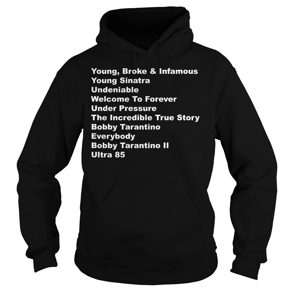 Young Broke And Infamous Young Sinatra T-Shirt 2 Young Broke And Infamous Young Sinatra Hoodie