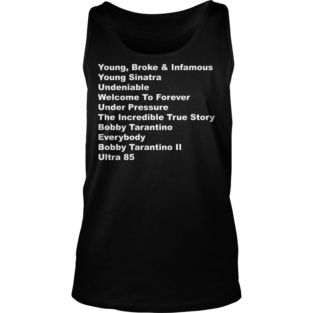 Young Broke And Infamous Young Sinatra T-Shirt 6 Young Broke And Infamous Young Sinatra Tanktop