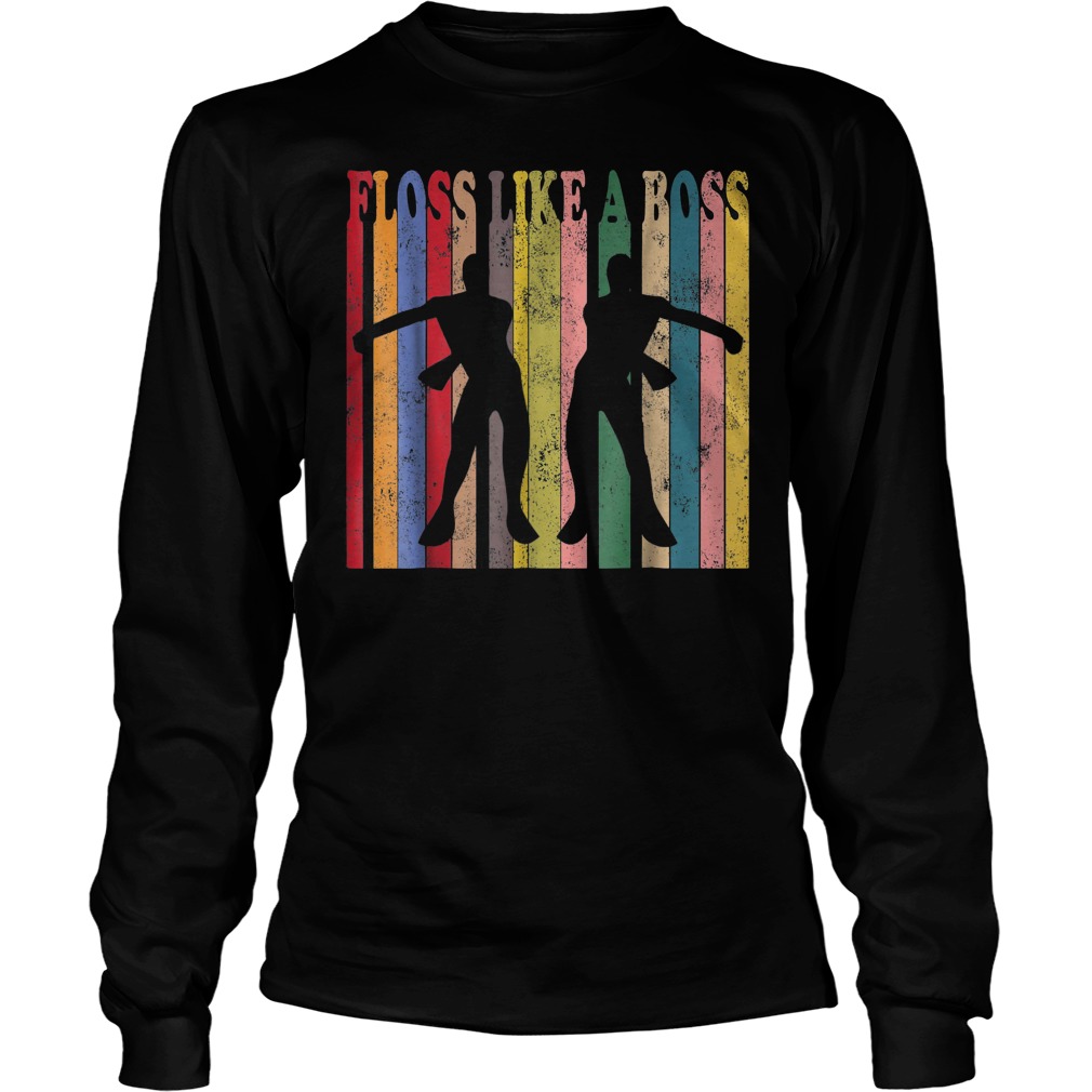 Flossing Dance Vintage Retro Floss Like A Boss T-Shirt 3 Flossing Dance Vintage Retro Floss Like A Boss T-Shirt Unisex Longsleeve Tee