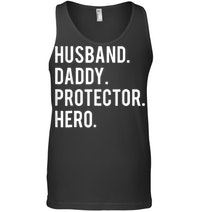 Husband Daddy Protector Hero T-Shirt 6 Husband Daddy Protector Hero Tanktop