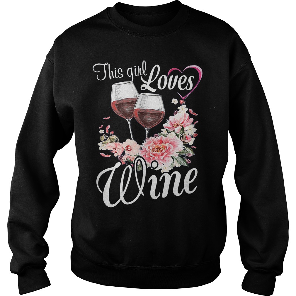 This Girl Loves Wine T-Shirt 4 This Girl Loves Wine T-Shirt Sweat Shirt