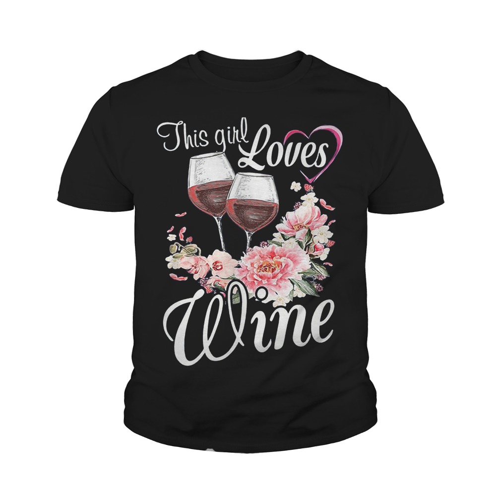 This Girl Loves Wine T-Shirt 9 This Girl Loves Wine T-Shirt Youth Tee