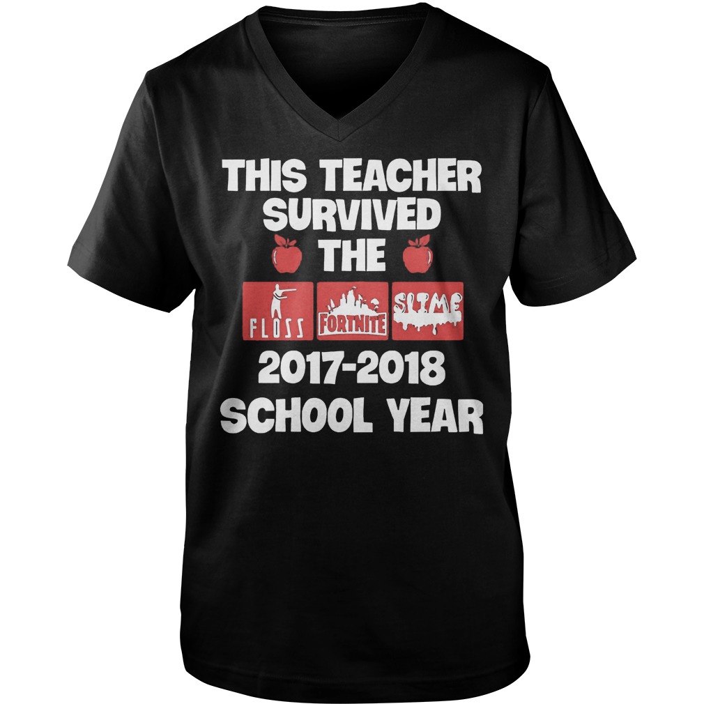 This Teacher Survived The 2017-2018 School Year T-Shirt 6 This Teacher Survived The 20172018 School Year T-Shirt Guys V-Neck