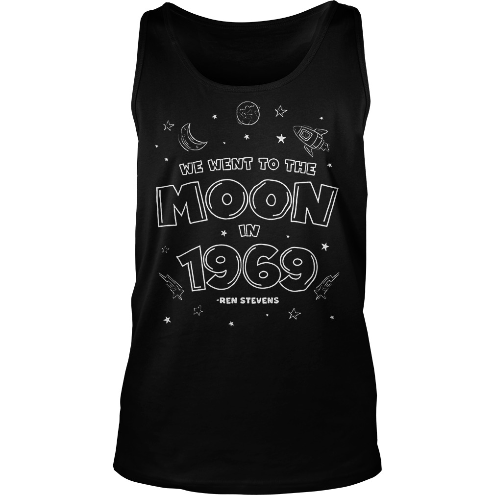 We Went To The Moon In 1969 T-Shirt 5 We Went To The Moon In 1969 T-Shirt Tank Top Unisex