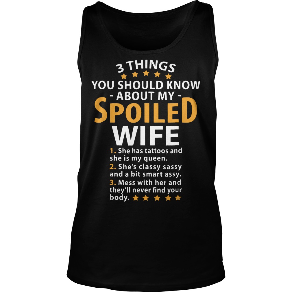 You Should Know About My Spoiled Wife T-Shirt 5 You Should Know About My Spoiled Wife T-Shirt Tank Top Unisex