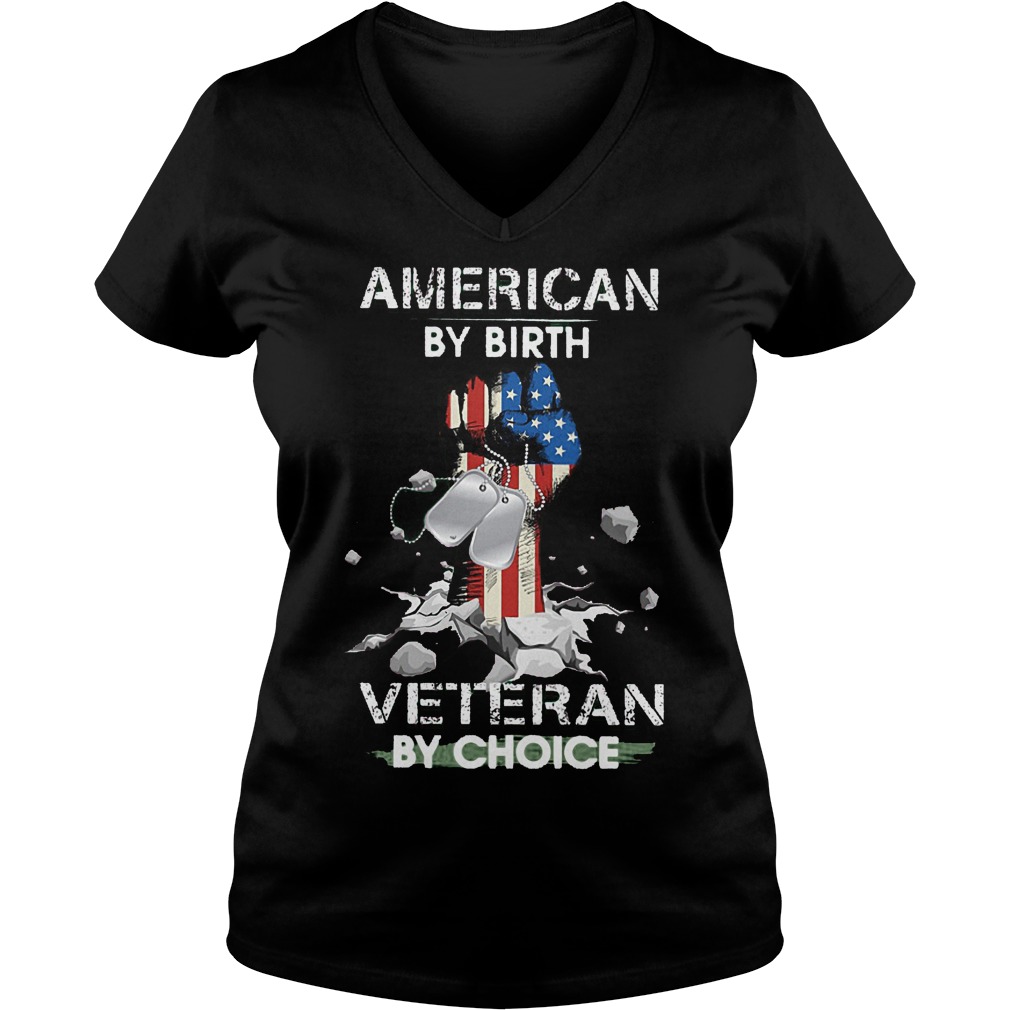 American By Birth Veteran By Choice Hand Up American Flag Shirt 6 American By Birth Veteran By Choice Hand Up American Flag Shirt Ladies V-Neck