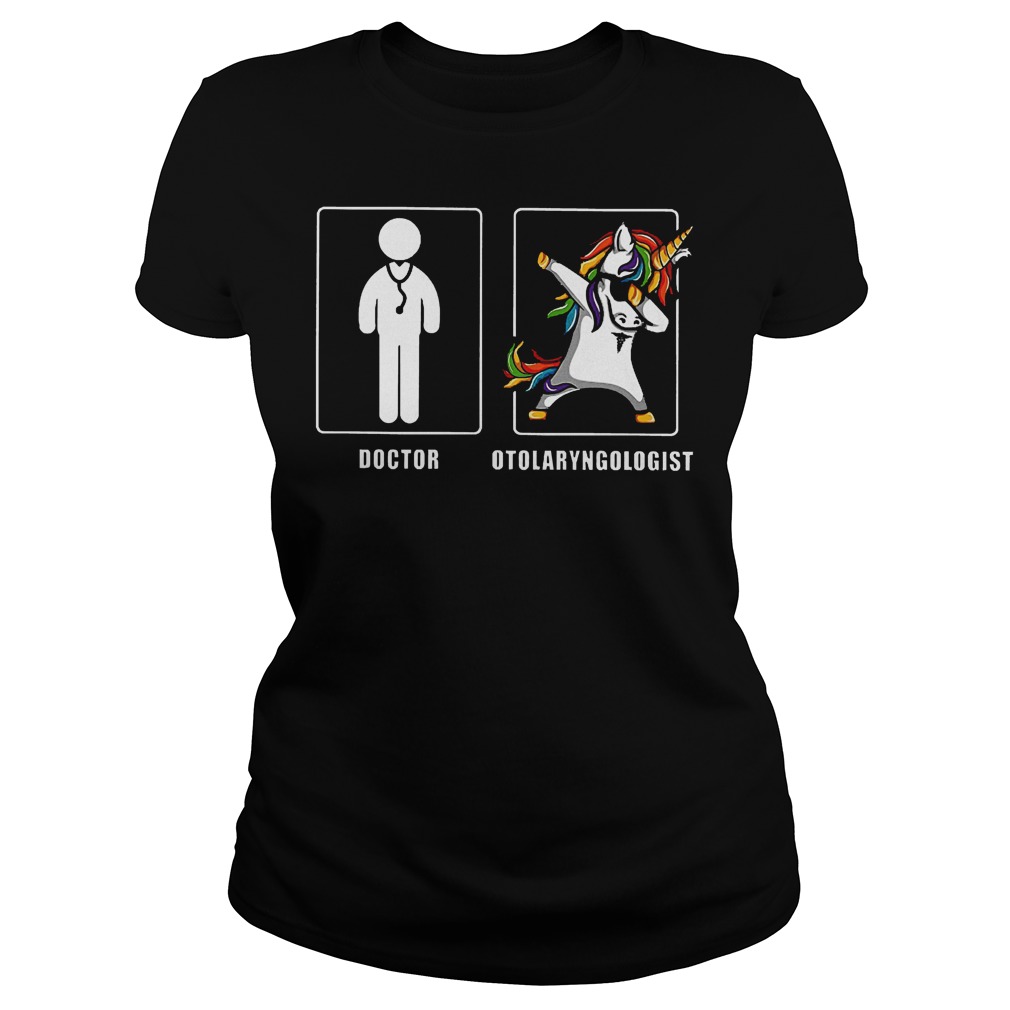 Doctor Otolaryngologist Unicorn Dabbing Shirt 5 Doctor Otolaryngologist Unicorn Dabbing Shirt Classic Ladies Tee