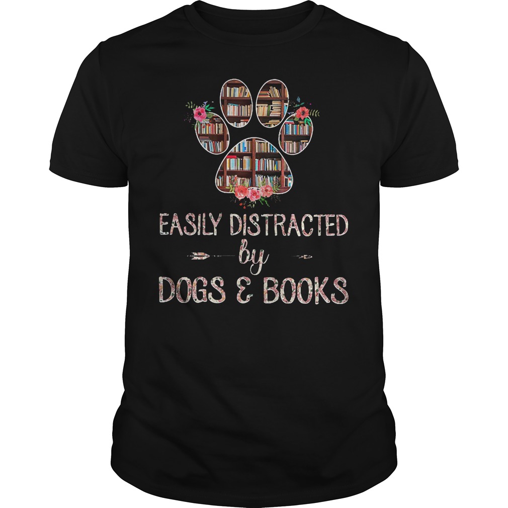 Easily distracted by dogs & books Shirt Easily distracted by dogs & books Shirt 1