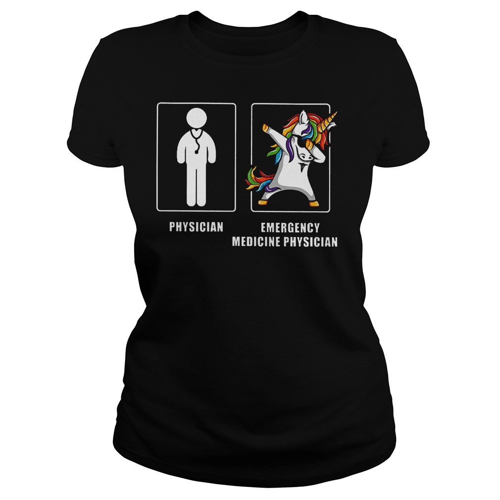 Emergency Medicine Physician Unicorn Dabbing Shirt 5 Emergency Medicine Physician Unicorn Dabbing Shirt Classic Ladies Tee