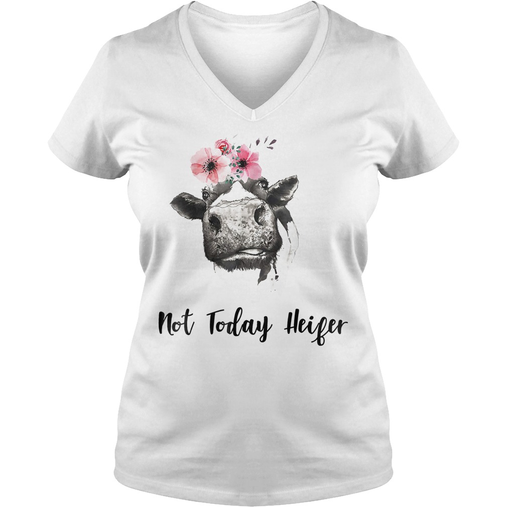 Farmer Cow Not Today Heifer Shirt 6 Farmer Cow Not Today Heifer Shirt Ladies V-Neck