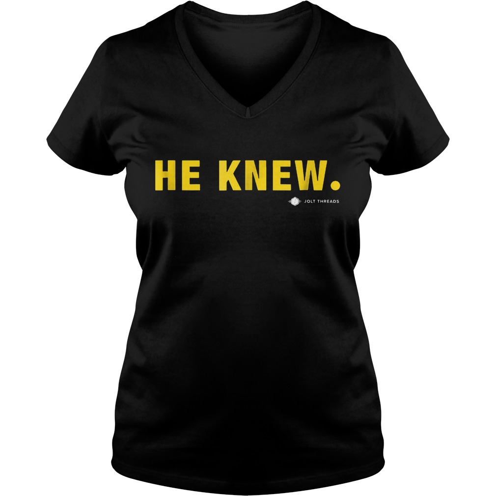 He Knew Jolt Threads Shirt 4 He Knew Jolt Threads Shirt Ladies V-Neck