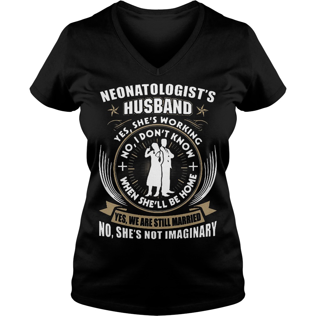 Neonatologist's Husband Shirt 6 Neonatologist's Husband Shirt Ladies V-Neck