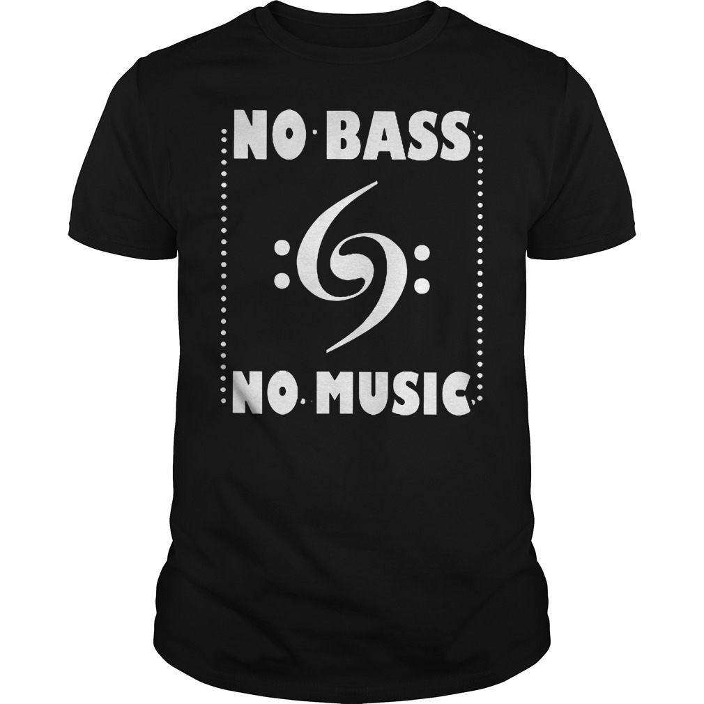 No Bass No Music Shirt, hoodie, sweater, longsleeve tshirt