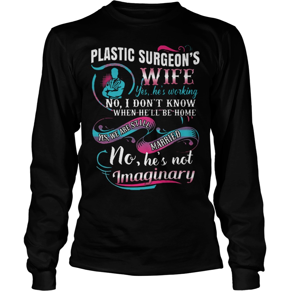 Doctor Plastic Surgeon's Wife Shirt 3 Plastic Surgeon's Wife Shirt Longsleeve Tee Unisex