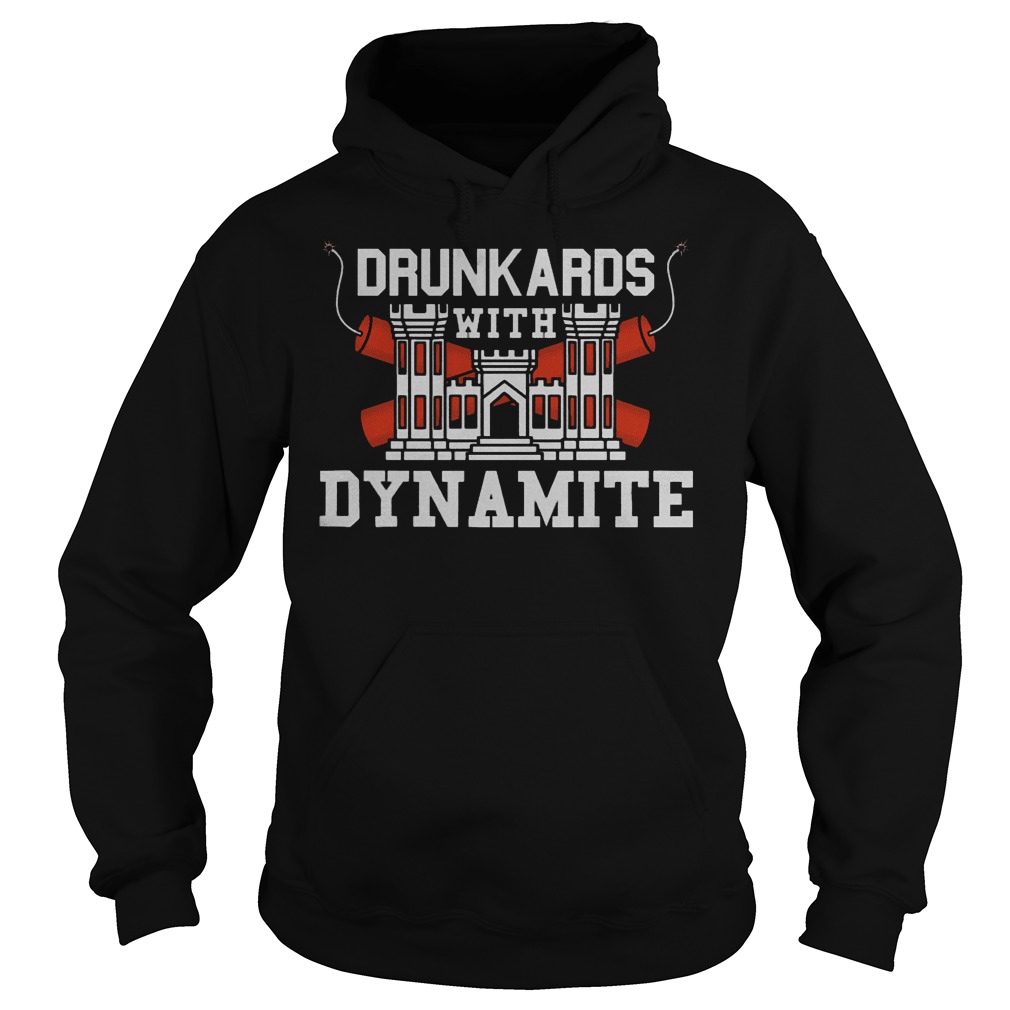 Drunkards with Dynamite shirt 2 Drunkards with Dynamite shirt Hoodie
