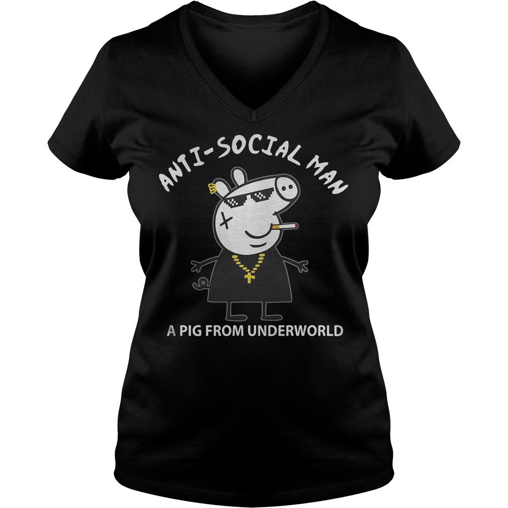 Thug life Peppa Pig anti social man a pig from underworld Shirt 4 Thug life Peppa Pig anti social man a pig from underworld Shirt Ladies V-Neck