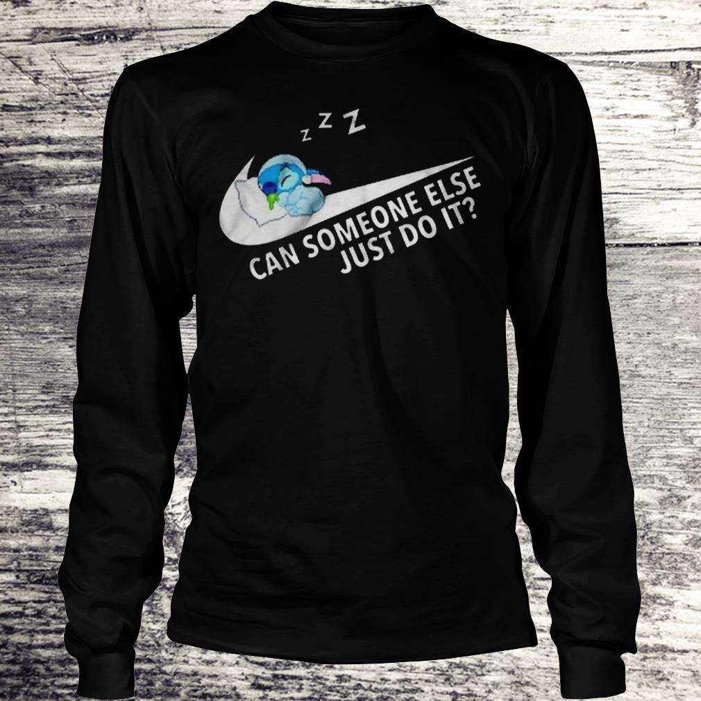 Can Someone Else Just Do It Shirt 12 Can Someone Else Just Do It Shirt Longsleeve Tee Unisex