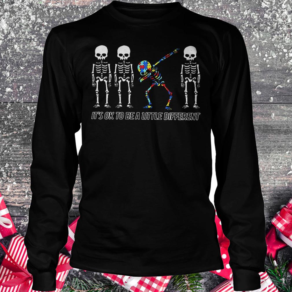 Dabbing skeleton it's ok to be a little different shirt 5 Dabbing skeleton it's ok to be a little different Longsleeve Tee Unisex