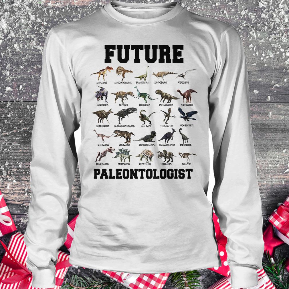 Future paleontologist dinosaur shirt 5 Future paleontologist dinosaur shirt Longsleeve Tee Unisex