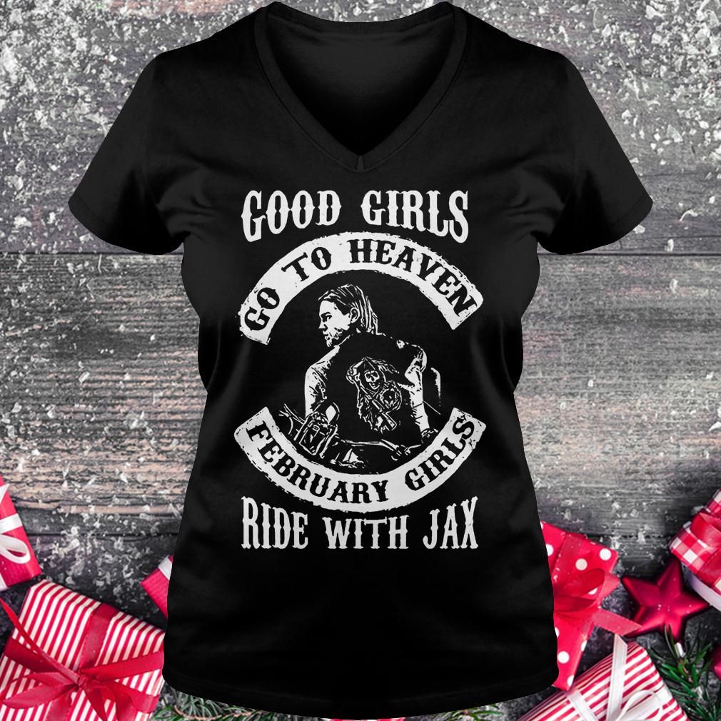 Good girls go to heaven february girls ride with Jax shirt 4 Good girls go to heaven february girls ride with Jax shirt Ladies V-Neck