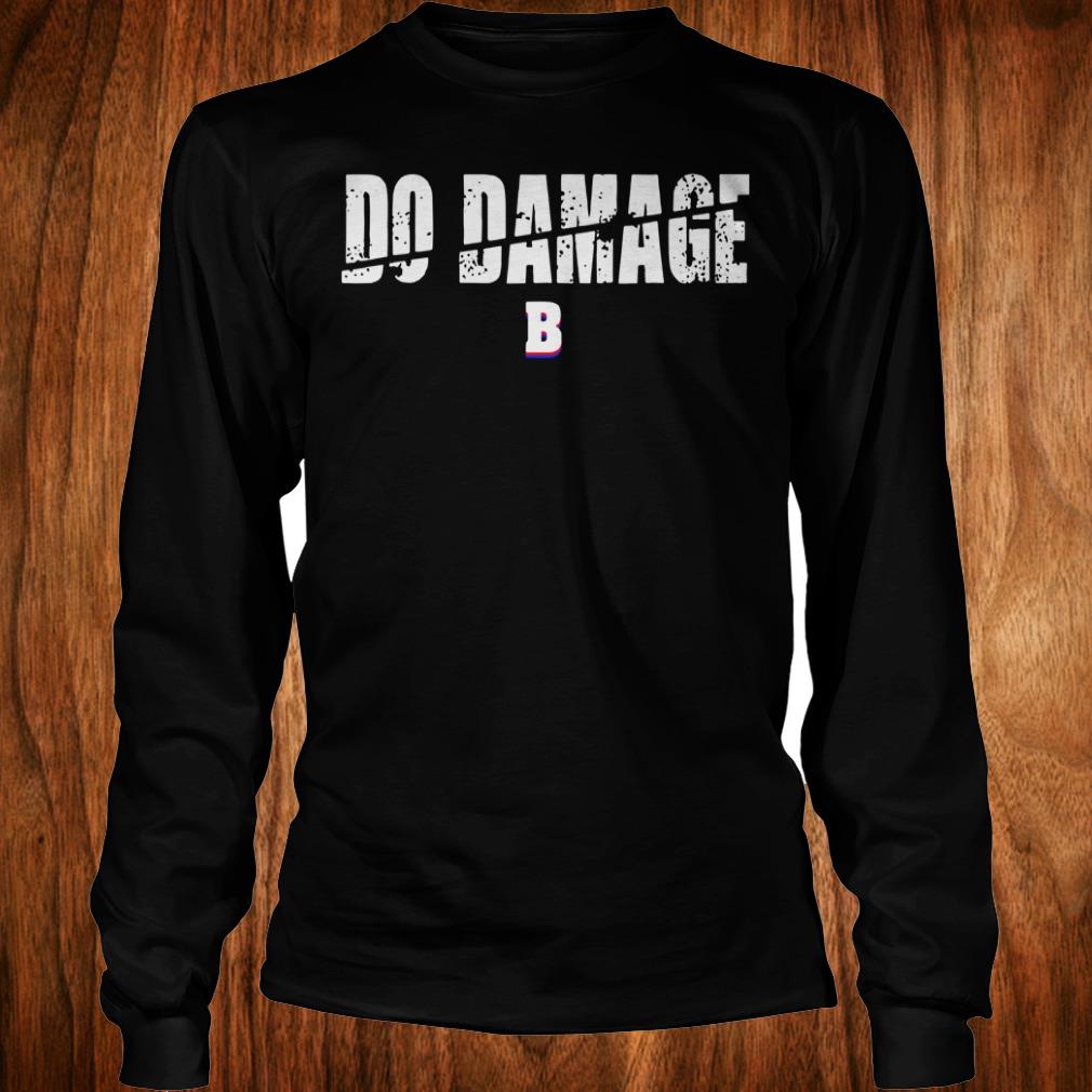 High Quality Do Damage Boston shirt 5 High Quality Do Damage Boston shirt Longsleeve Tee Unisex