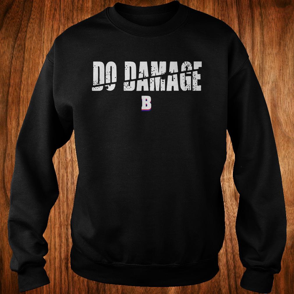 High Quality Do Damage Boston shirt 3 High Quality Do Damage Boston shirt Sweatshirt Unisex