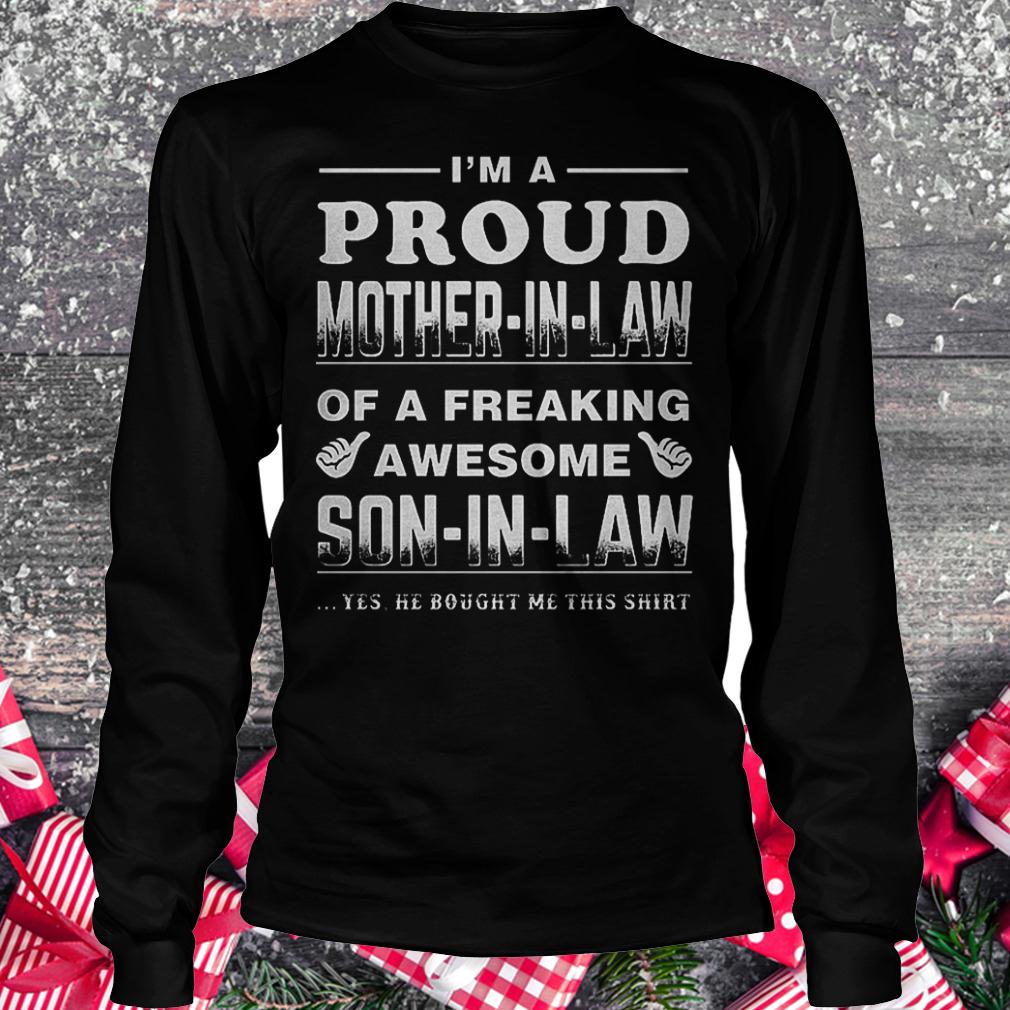 I'm a proud mother in law of a freaking awesome son in law shirt 5 I'm a proud mother in law of a freaking awesome son in law shirt Longsleeve Tee Unisex