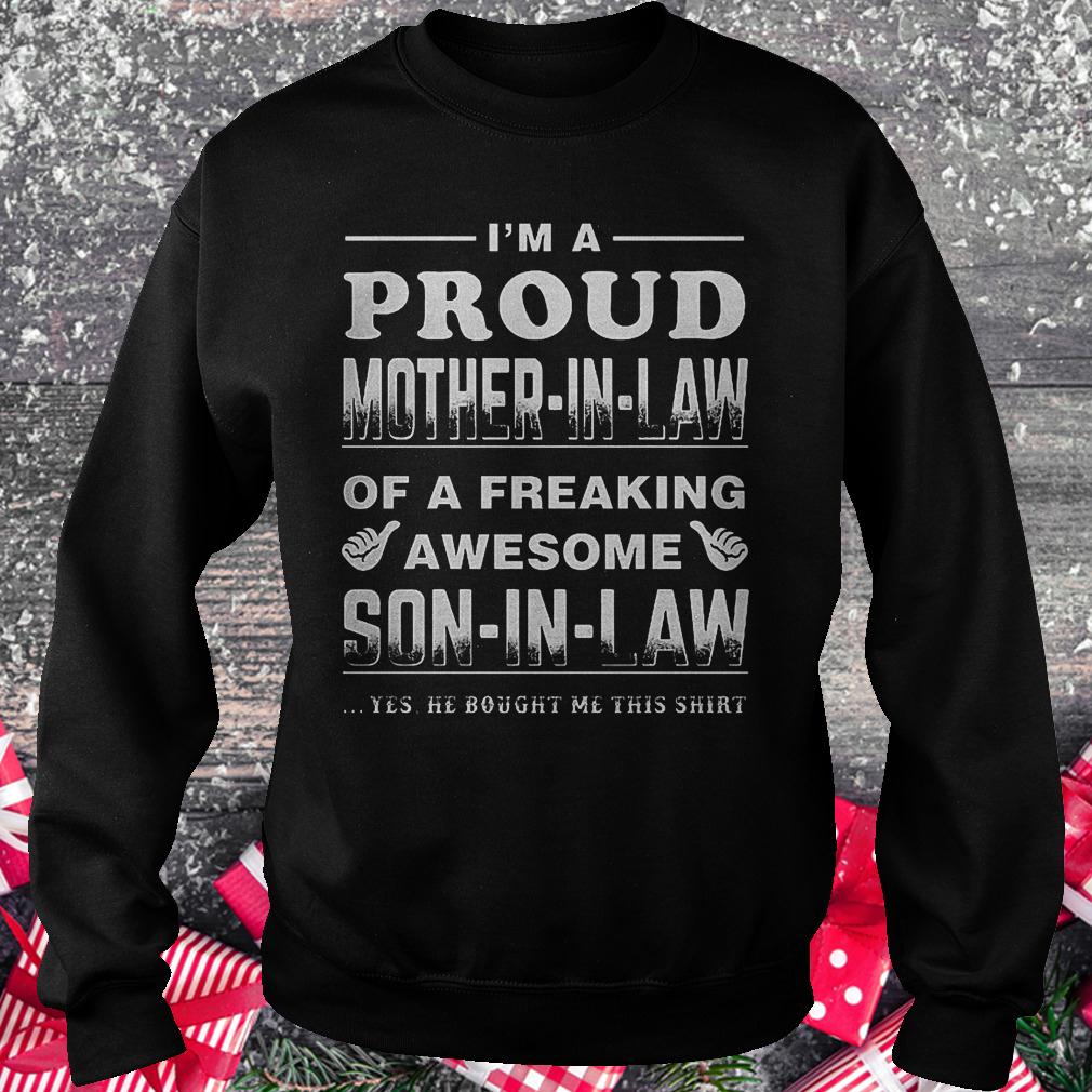 I'm a proud mother in law of a freaking awesome son in law shirt 3 I'm a proud mother in law of a freaking awesome son in law shirt Sweatshirt Unisex