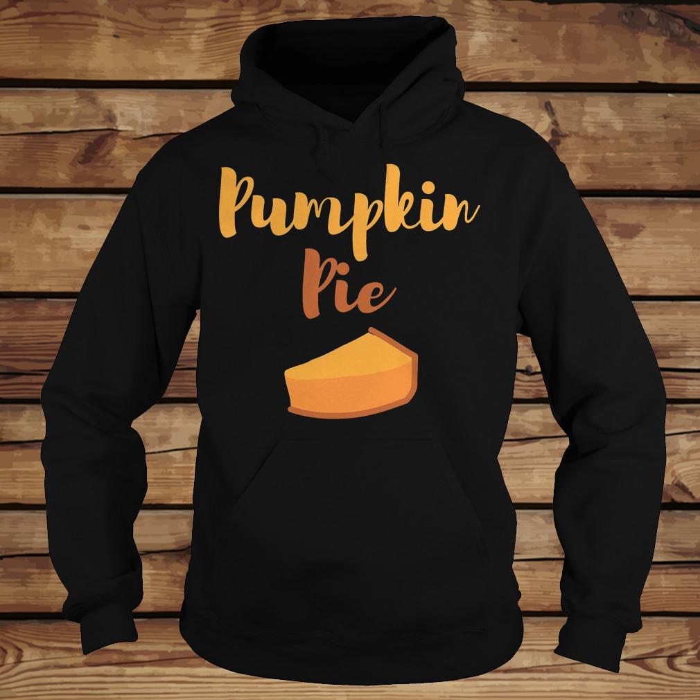 Pumpkin pie shirt 9 Pumpkin pie shirt Hoodie