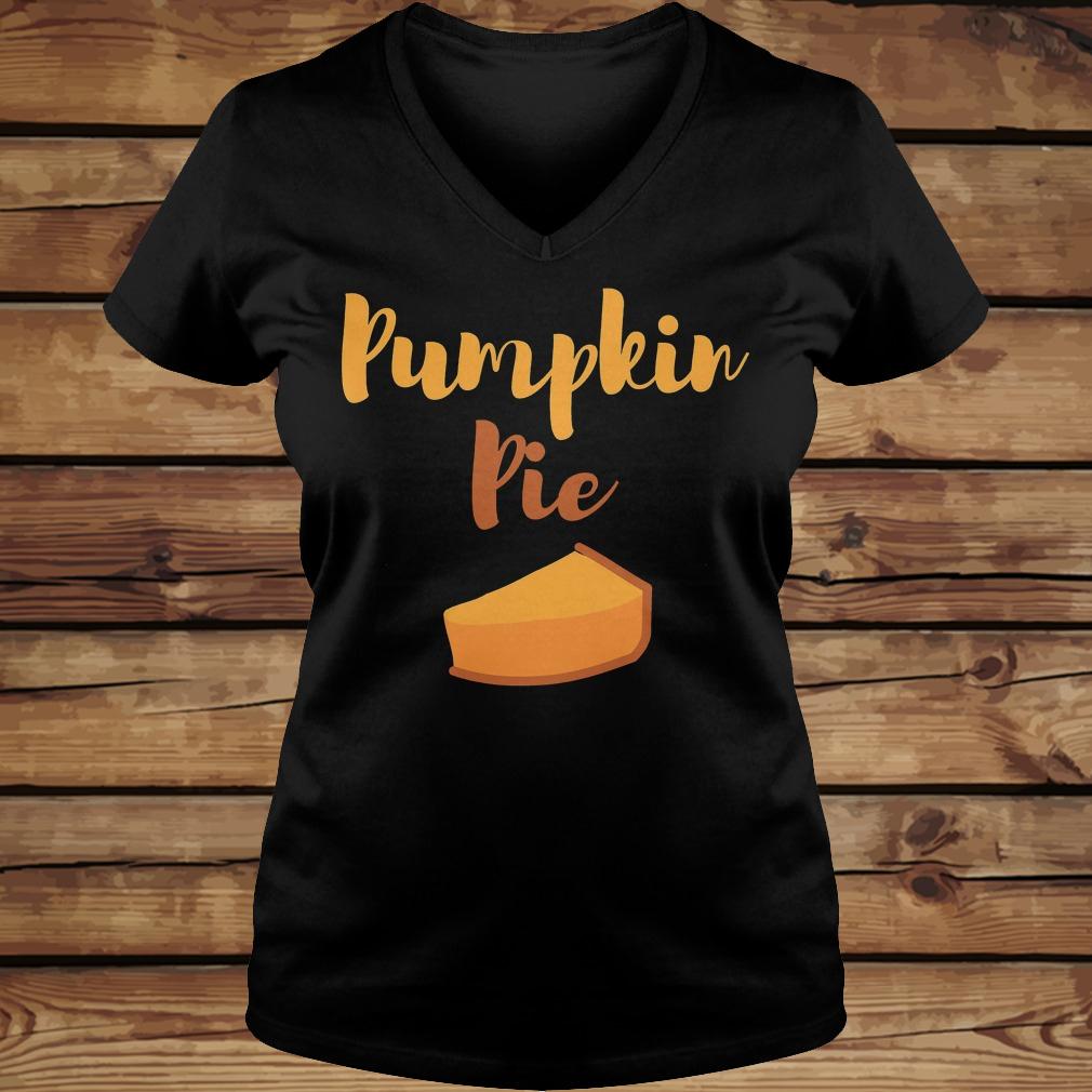 Pumpkin pie shirt 11 Pumpkin pie shirt Ladies V-Neck