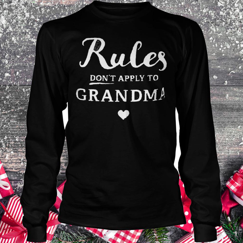 Rules don't apply to grandma shirt 5 Rules don't apply to grandma shirt Longsleeve Tee Unisex