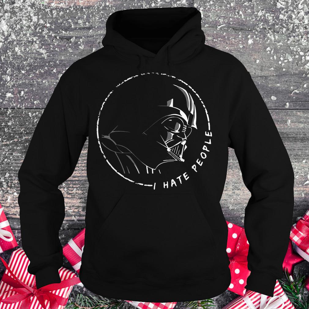 Star War Darth Vader i hate people shirt 2 Star War Darth Vader i hate people shirt Hoodie