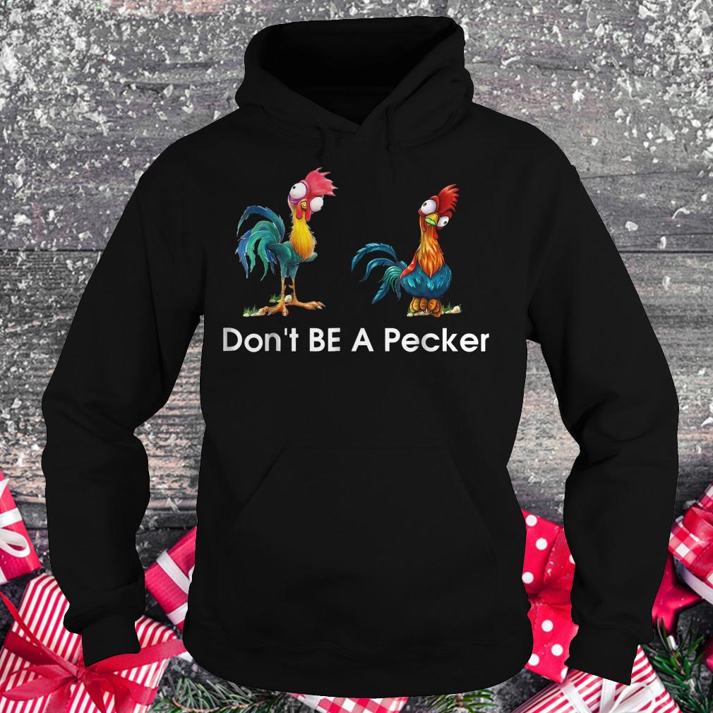 Two Whisperer don't be a Pecker chicken lovers shirt 2 Two Whisperer don't be a Pecker chicken lovers shirt Hoodie