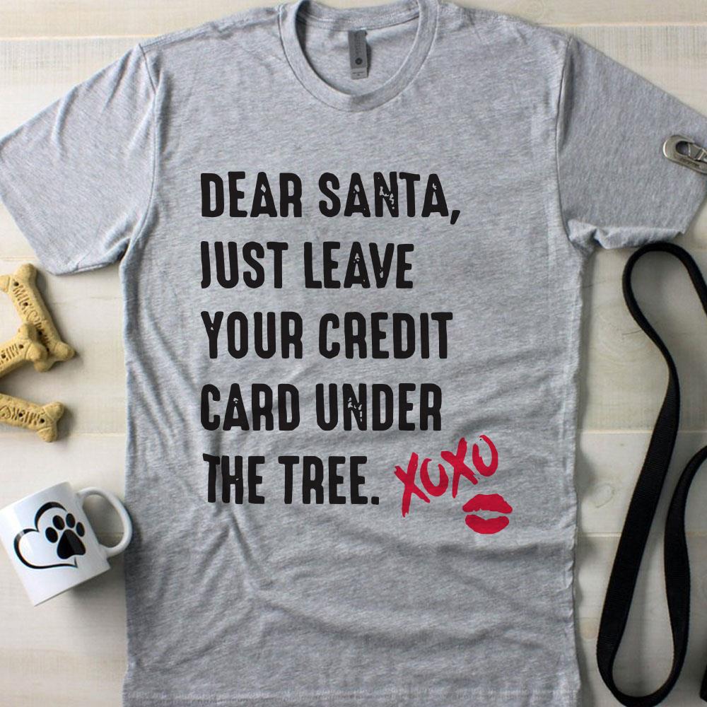 Dear Santa Just Leave Your Credit Card Under The Tree Ugly Christmas Sweater