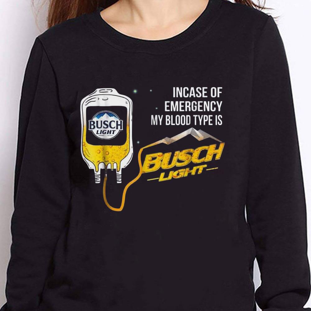 https://cdn.gifteeshirt.com/teesporting/2018/12/Incase-of-Emergency-My-Blood-Type-is-Busch-Light-shirt_4.jpg