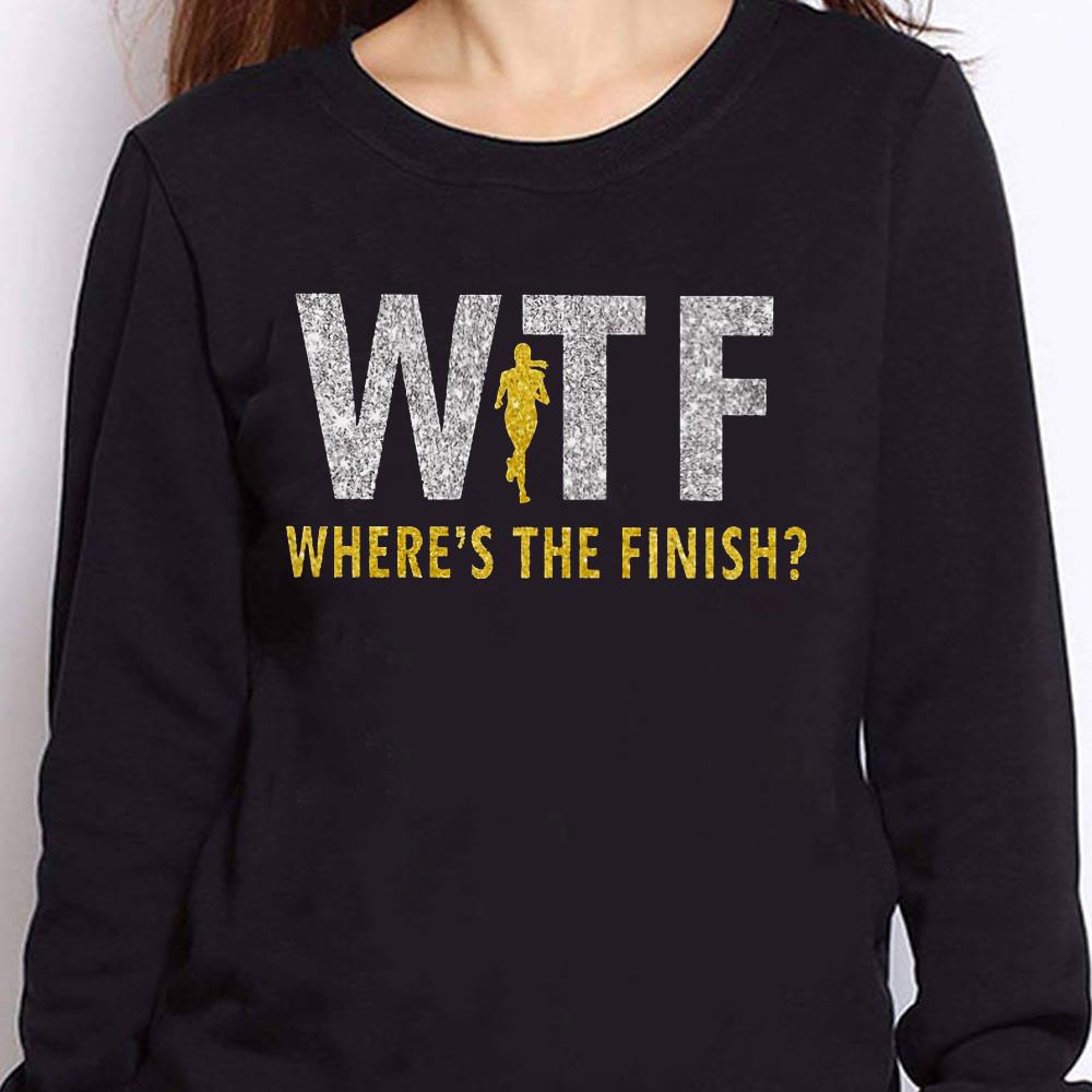 https://cdn.gifteeshirt.com/teesporting/2018/12/Workout-Motivation-WTF-where-s-the-finish-shirt_4.jpg