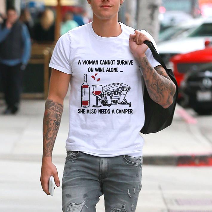 A woman can not survive on wine alone she also need a camper shirt 1 A woman can not survive on wine alone she also need a camper shirt 2