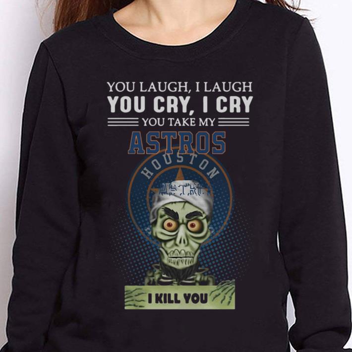 https://cdn.gifteeshirt.com/teesporting/2019/01/Houston-Astros-I-kill-you-Jeff-Dunham-shirt_4.jpg