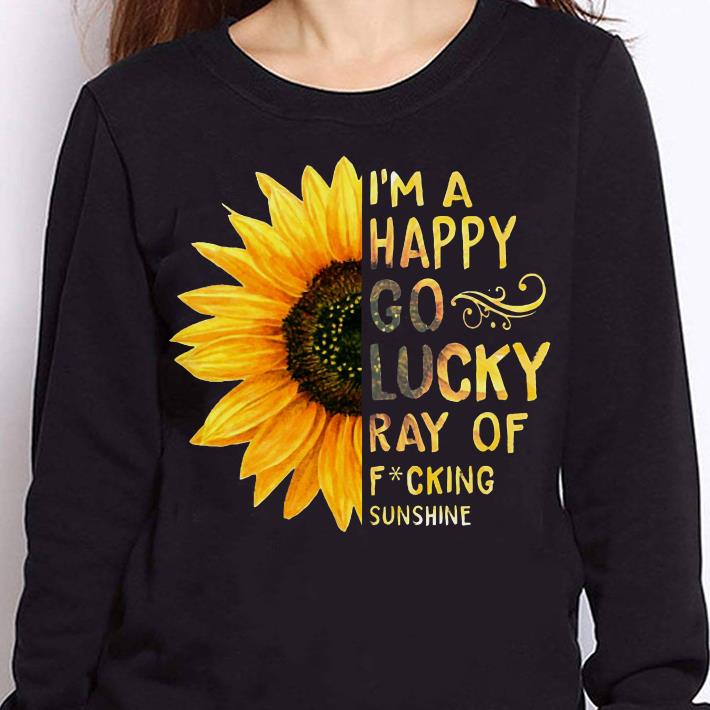 https://cdn.gifteeshirt.com/teesporting/2019/01/I-m-a-happy-go-lucky-ray-of-fucking-sunflower-sunshine-shirt_4.jpg