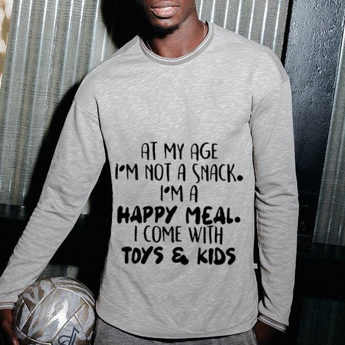 https://cdn.gifteeshirt.com/teesporting/2019/01/I-m-not-a-snack-i-m-a-happy-meal-i-come-with-toys-kids-at-my-age-shirt_4.jpg