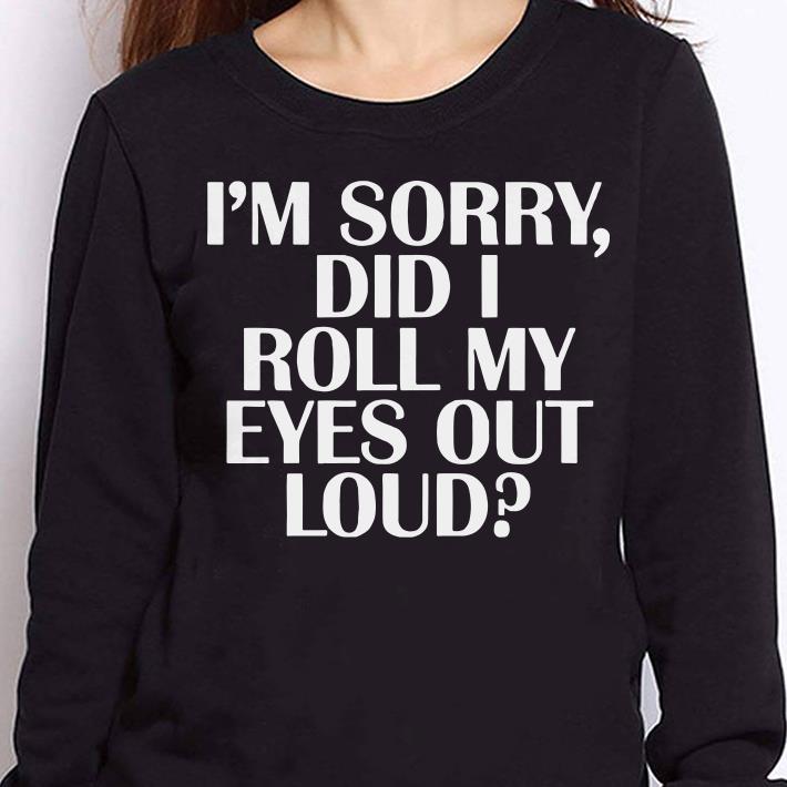 https://cdn.gifteeshirt.com/teesporting/2019/01/I-roll-my-eyes-out-loud-shirt_4.jpg